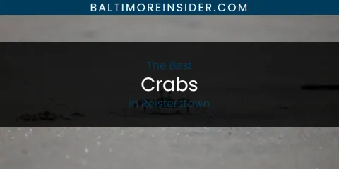 Reisterstown's Best Crabs