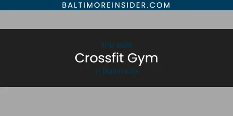 The Absolute Best Crossfit Gym in Baltimore