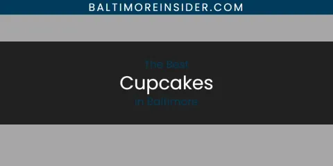 The Best Cupcakes in Baltimore List
