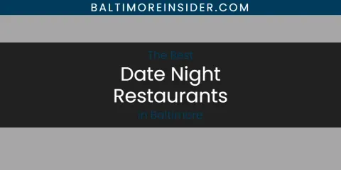 The Absolute Best Date Night Restaurants in Baltimore