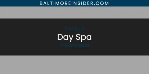 Pasadena's Best Day Spa
