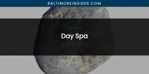 Silver Spring's Best Day Spa