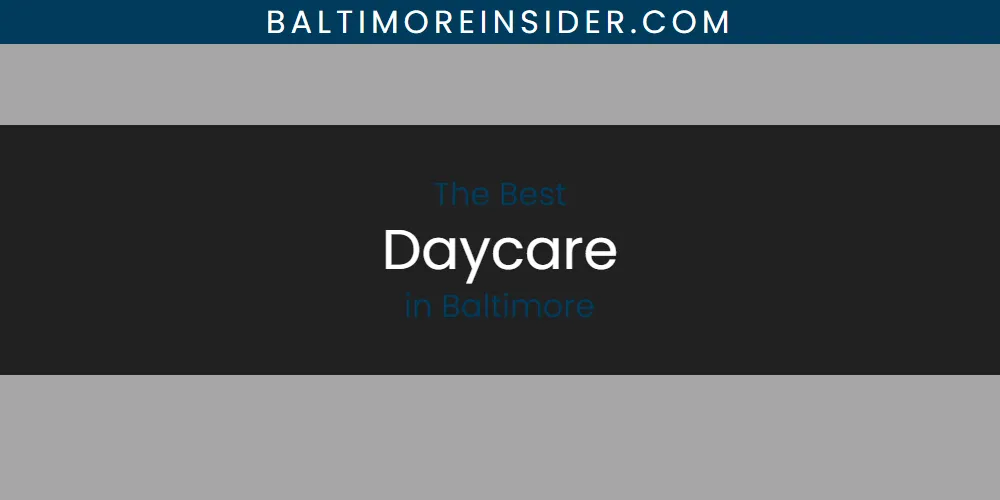 The 2026 Best Daycare in Baltimore List
