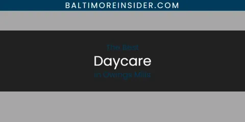 Owings Mills' Best Daycare