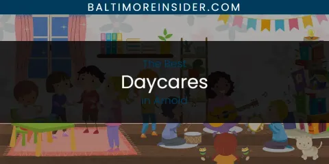 The Absolute Best Daycares in Arnold