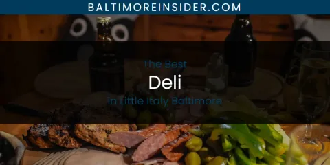 Little Italy Baltimore's Best Deli