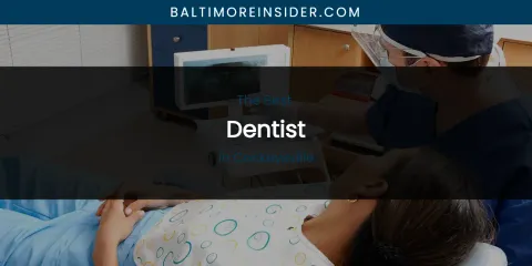 The Absolute Best Dentist in Cockeysville