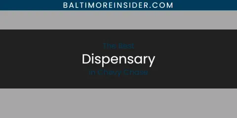 The Absolute Best Dispensary in Chevy Chase