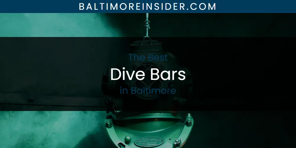 The Absolute Best Dive Bars in Baltimore  [Updated 2025]