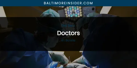 The Absolute Best Doctors in Bowie
