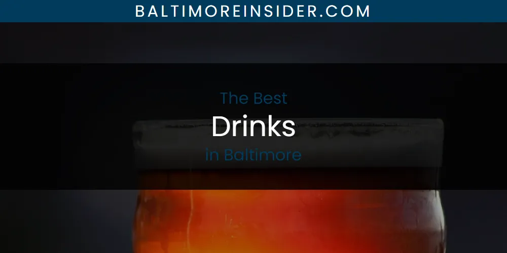 2026 Ranked: Best Drinks in Baltimore