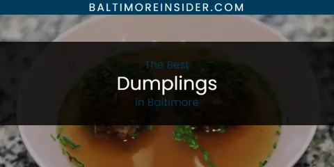 Best Dumplings in Baltimore: Complete Guide