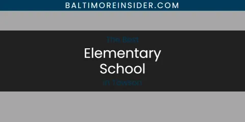 Towson's Best Elementary School