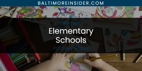 The Absolute Best Elementary Schools in Chevy Chase