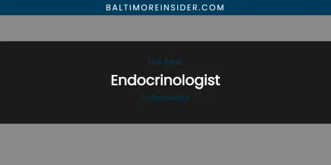 The Absolute Best Endocrinologist in Bethesda