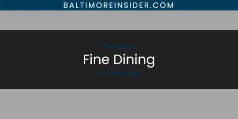 The Absolute Best Fine Dining in Annapolis