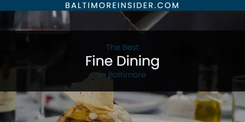 The Absolute Best Fine Dining in Baltimore