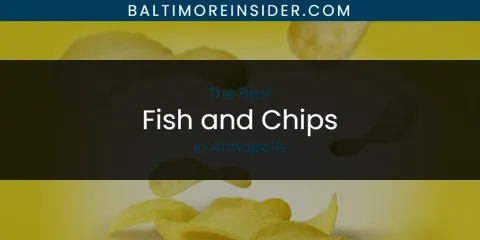 The Absolute Best Fish and Chips in Annapolis