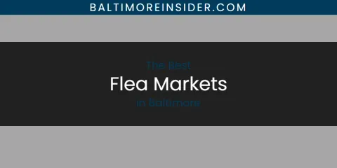 The Absolute Best Flea Markets in Baltimore