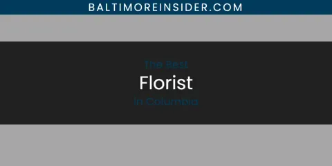 The Best Florist in Columbia