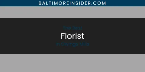 Owings Mills' Best Florist