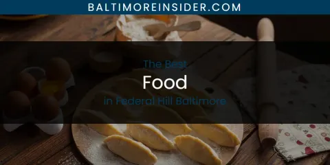The Absolute Best Food in Federal Hill Baltimore