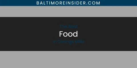 Owings Mills' Best Food