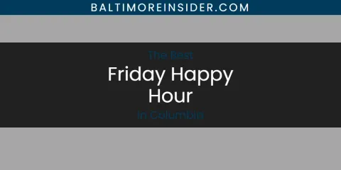 The Absolute Best Friday Happy Hour in Columbia