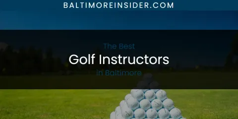 The Absolute Best Golf Instructors in Baltimore