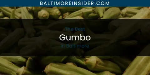 The Absolute Best Gumbo in Baltimore