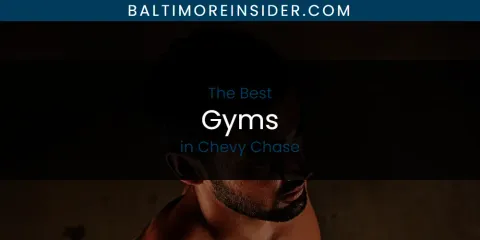 The Absolute Best Gyms in Chevy Chase