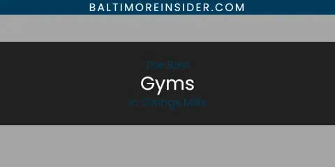 Owings Mills' Best Gyms