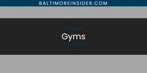 Pikesville's Best Gyms