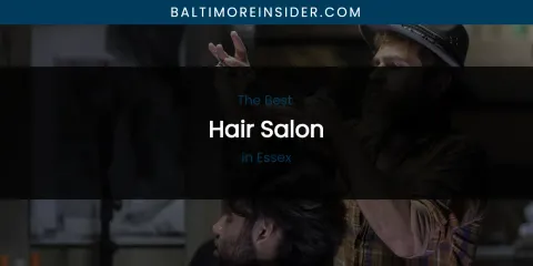 The Absolute Best Hair Salon in Essex