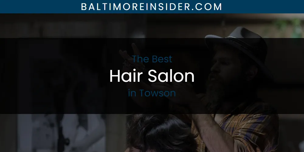 Towson's Best Hair Salon featured