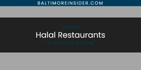 The Absolute Best Halal Restaurants in Baltimore Address