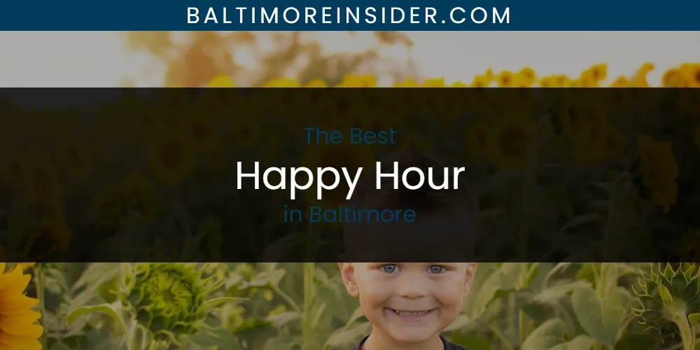The Absolute Best Happy Hour in Baltimore  [Updated 2025]