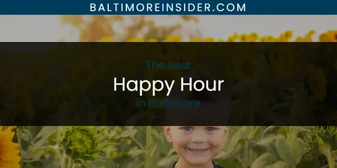 The Best Happy Hour in Baltimore
