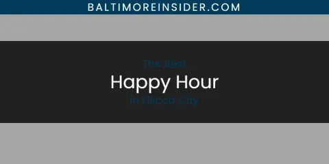Guide to Best Happy Hour in Ellicott City