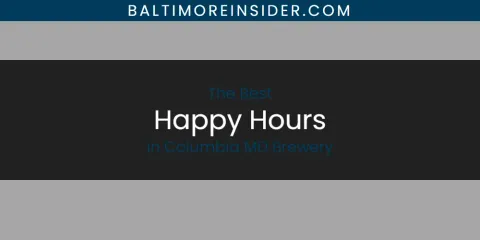 The Absolute Best Happy Hours in Columbia MD Brewery