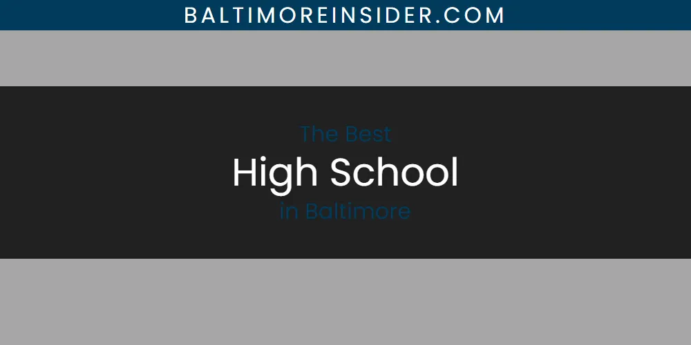 The Absolute Best High School in Baltimore  [Updated 2025]
