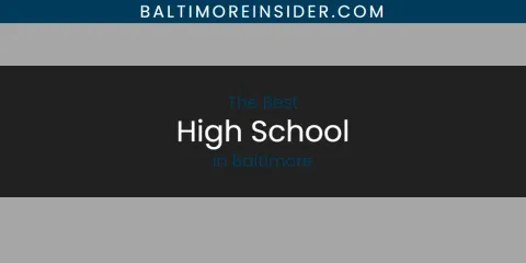 Discover the Best High School in Baltimore