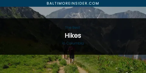 The Absolute Best Hikes in Columbia