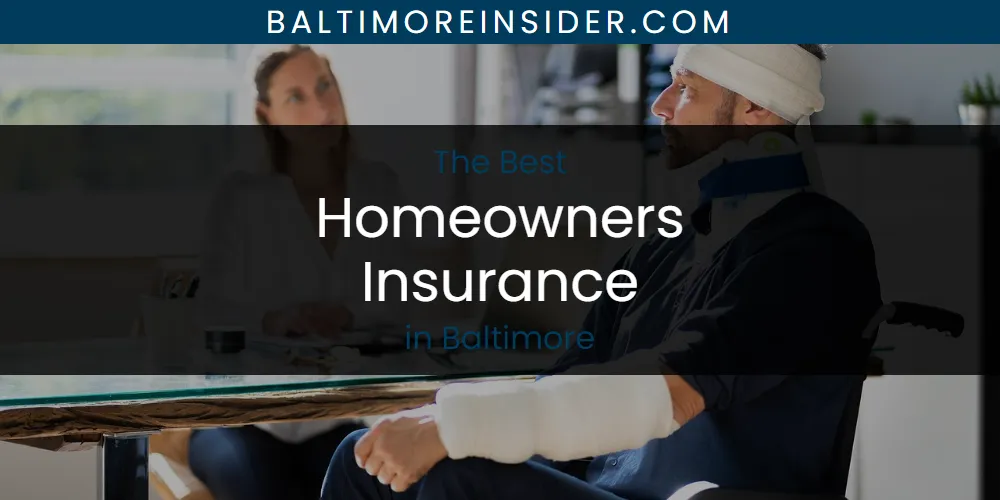 The Absolute Best Homeowners Insurance in Baltimore featured