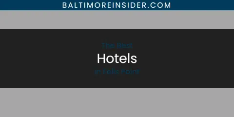 Discover the Best Hotels in Fells Point