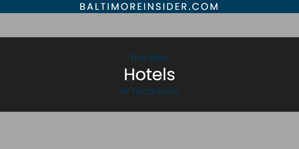Timonium's Best Hotels featured