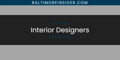 The Absolute Best Interior Designers in Baltimore
