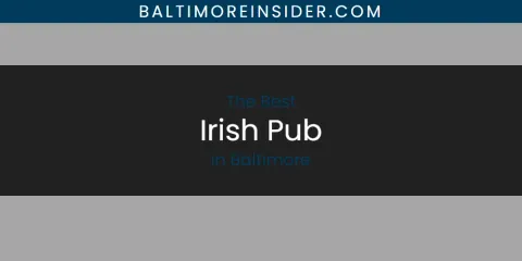 Guide to Best Irish Pub in Baltimore