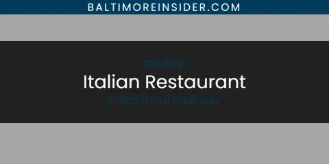 Discover the Best Italian Restaurant in Baltimore Little Italy