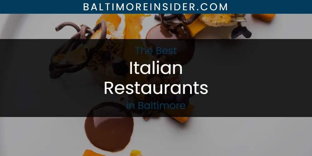 The Absolute Best Italian Restaurants in Baltimore  [Updated 2025]